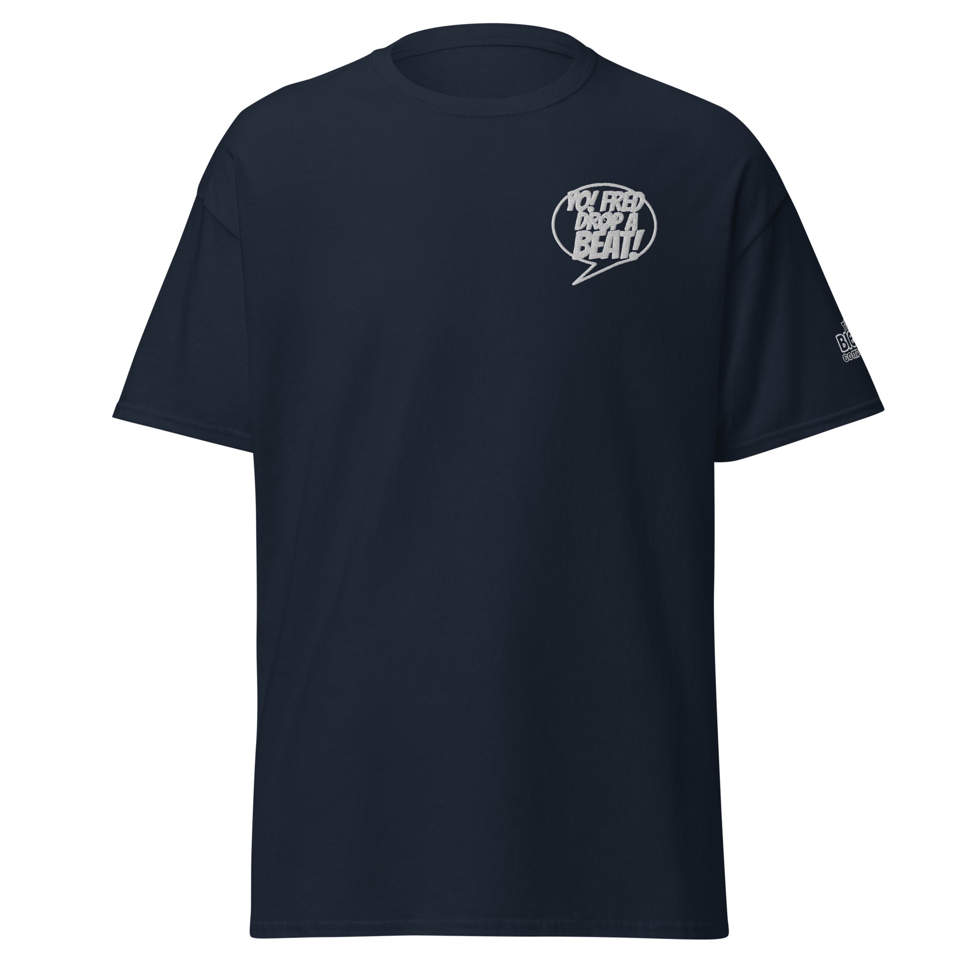 Yo! Fred Drop A Beat Unisex Classic Tee Embroidery - Another Bodega