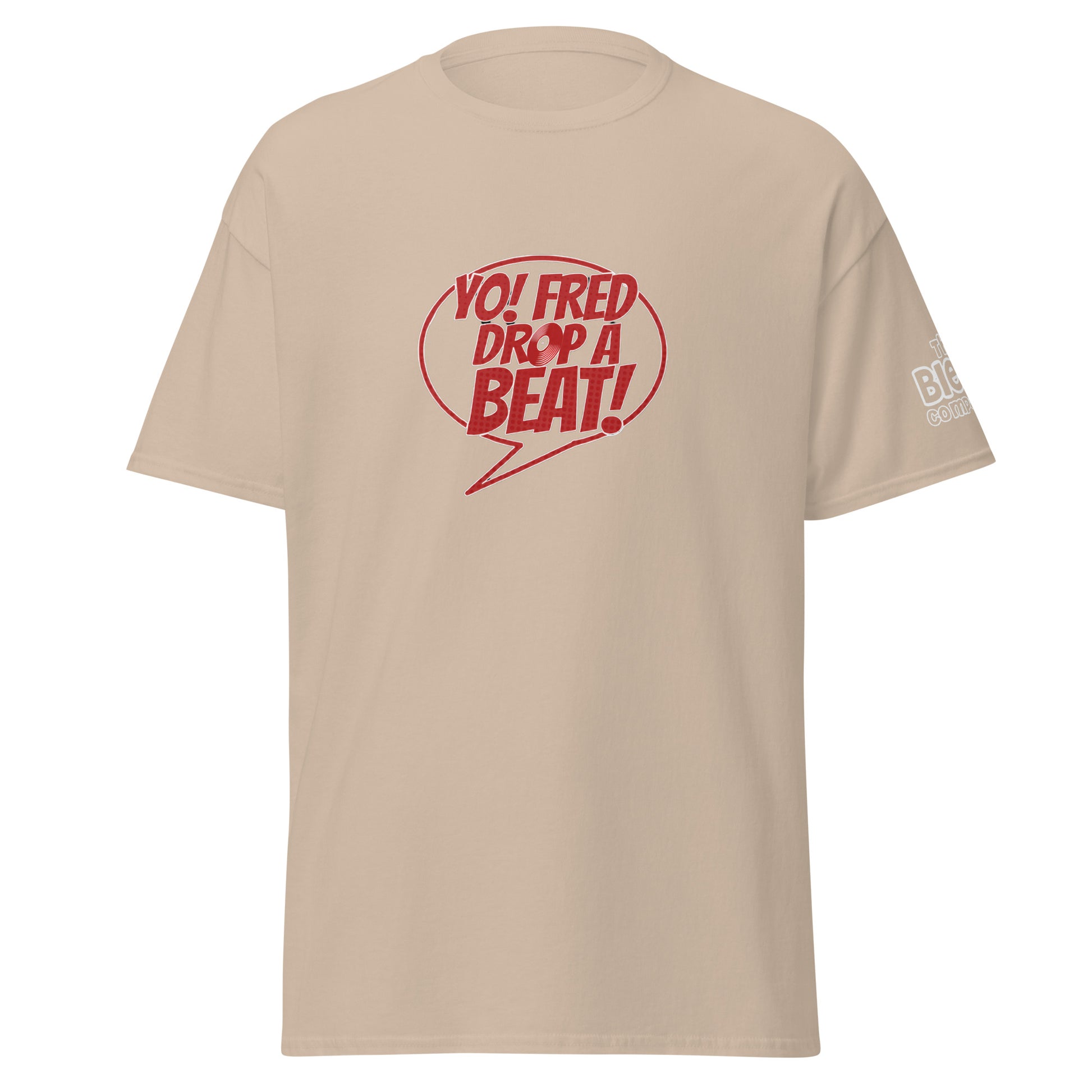 Yo! Fred Drop A Beat Unisex Classic Tee Print - Another Bodega