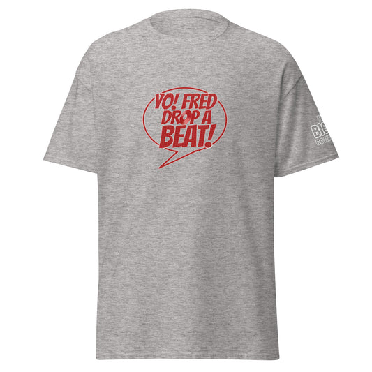 Yo! Fred Drop A Beat Unisex Classic Tee Print - Another Bodega