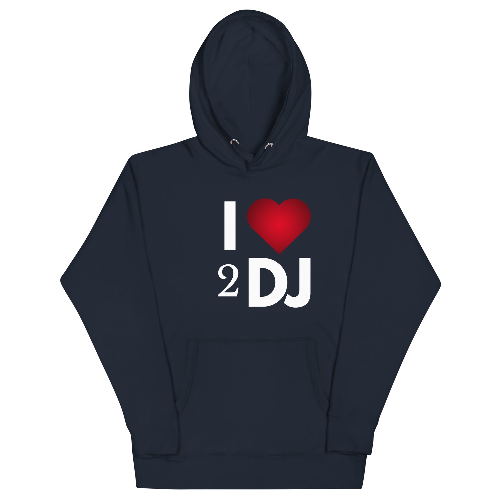 I Love 2 DJ Unisex Hoodie - Another Bodega