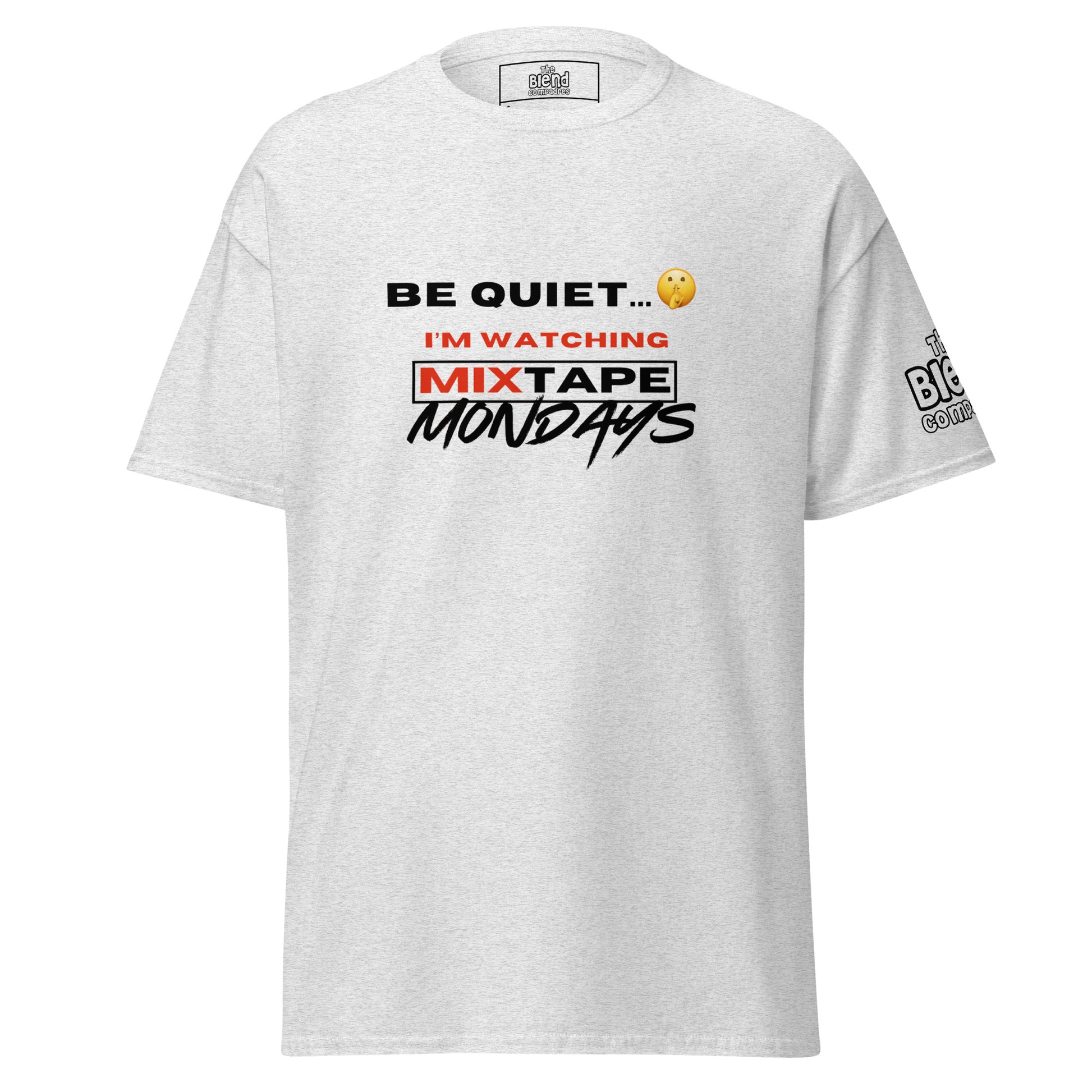 Be Quiet - Mixtape Mondays Classic Tee - Another Bodega