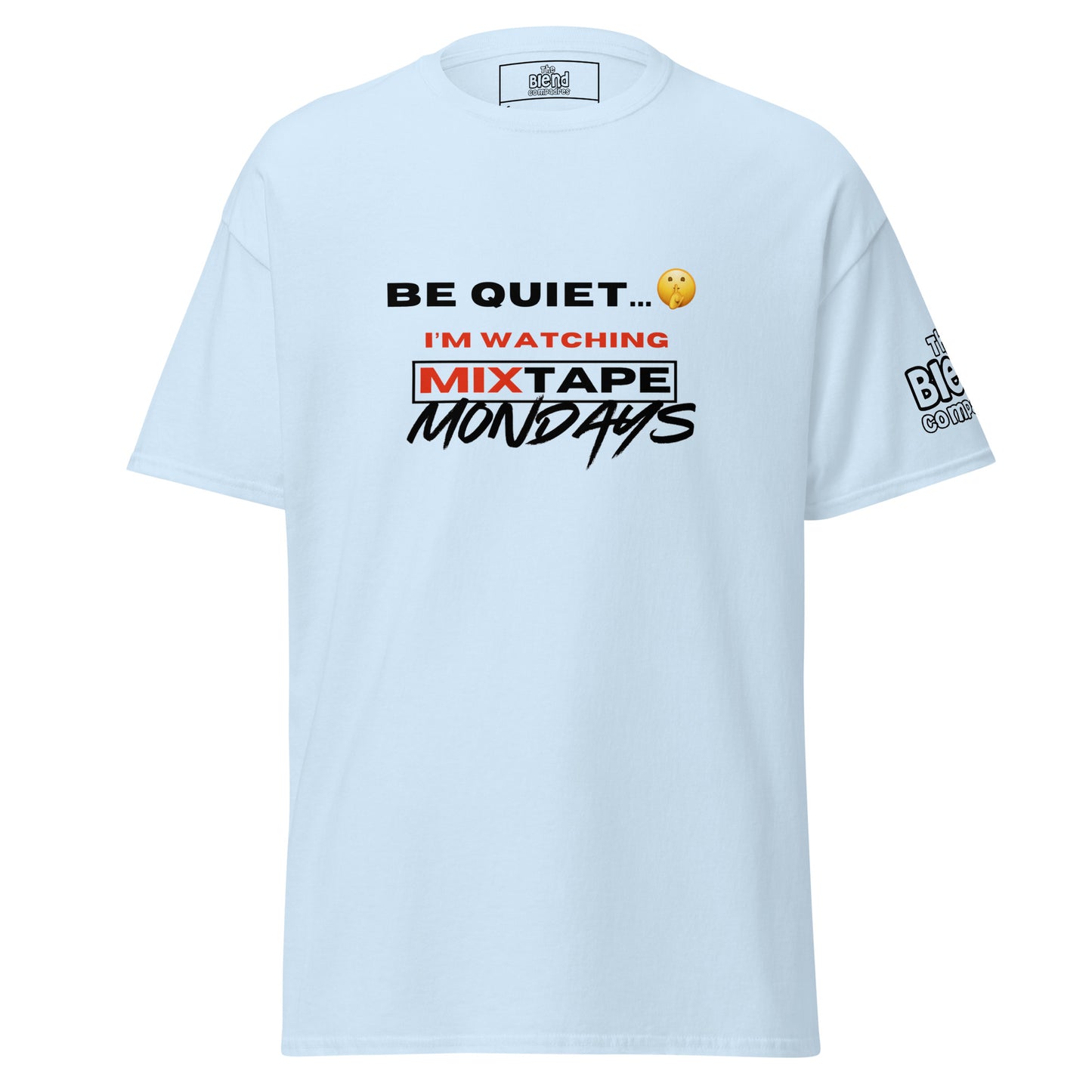 Be Quiet - Mixtape Mondays Classic Tee - Another Bodega