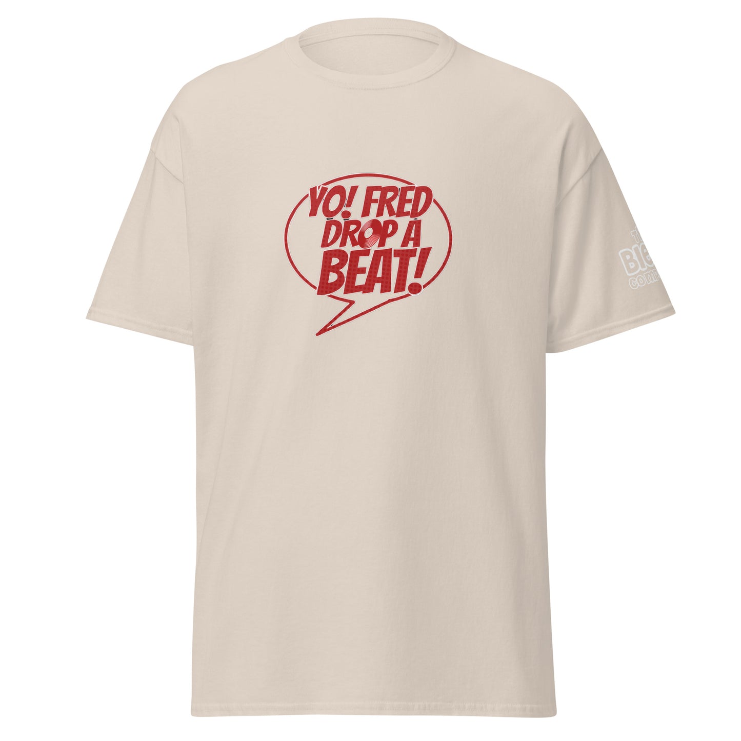 Yo! Fred Drop A Beat Unisex Classic Tee Print