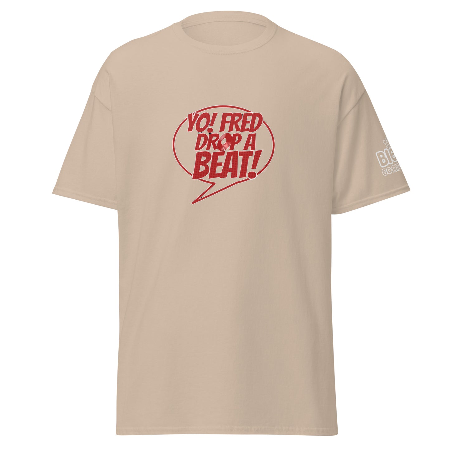 Yo! Fred Drop A Beat Unisex Classic Tee Print